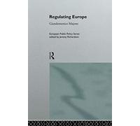 Regulating Europe (Routledge Research in European Public Policy)