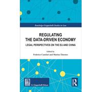 Regulating the data-driven economy. Legal perspectives on the EU and China (Routledge. Giappichelli studies in law)