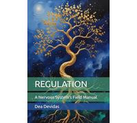 REGULATION: A Nervous System's Field Manual