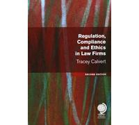 Regulation, Compliance and Ethics in Law Firms: Second Edition