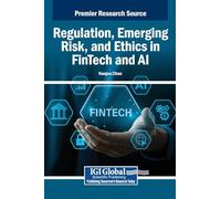 Regulation, Emerging Risk, and Ethics in FinTech and AI