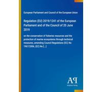 Regulation (EU) 2019/1241 of the European Parliament and of the Council of 20 June 2019: on the conservation of fisheries resources and the protection ... Regulations (EC) No 1967/2006, (EC) No [...]