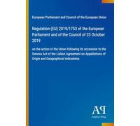 Regulation (EU) 2019/1753 of the European Parliament and of the Council of 23 October 2019: on the action of the Union following its accession to the ... of Origin and Geographical Indications