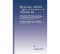 Regulation of carriers subject to the Interstate commerce act: Hearings before the Subcommittee on Surface Transportation of the Committee on Public ... second session ... September 14 and 28, 1976