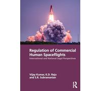Regulation of Commercial Human Spaceflights: International and National Legal Perspectives