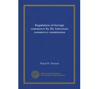 Regulation of foreign commerce by the Interstate commerce commission