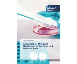 Regulation of Microbial Metabolism at the Gene and Protein Levels