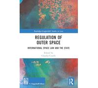Regulation of Outer Space: International Space Law and the State (Routledge-Giappichelli Studies in Law)