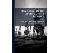Regulation Of The Electric Utility Industry