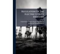 Regulation Of The Electric Utility Industry