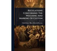 Regulations Concerning The Weighing And Marking Of Cotton