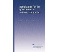 Regulations for the government of national cemeteries