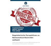 Regulatorische Perspektiven zu Nutraceutical-Rückrufen weltweit: Vergleichende Analyse der rechtlichen Rahmenbedingungen und Rückrufpraktiken für Nutrazeutika in zehn Ländern