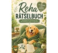 Reha Rätselbuch - Gute Besserung mit Rätselspaß: Eine entspannende Beschäftigung zur Genesung und gegen Langeweile.
