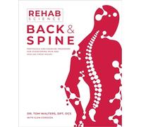 Rehab Science: Back and Spine: Protocols and Exercise Programs for Overcoming Pain and Healing from Injury