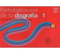 Rehabilitación de la Disgrafía 1: 47 (Psicomotricidad y grafomotricidad)