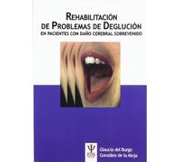 Rehabilitación de Problemas de Deglución en Pacientes con Daño Cerebral Sobrevenido: 4 (EOS Psicología)