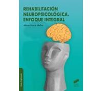 Rehabilitación Neuropsicológica Enfoque Integral