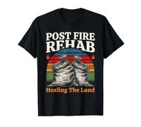 Rehabilitación Posterior al Fuego Sanación La Tierra Restauración de Incendios forestales Camiseta