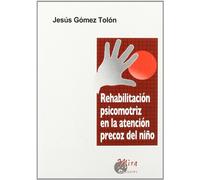 Rehabilitación psicomotriz en la atención precoz del niño