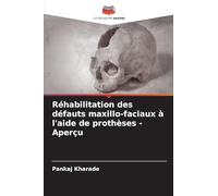 Réhabilitation des défauts maxillo-faciaux à l'aide de prothèses - Aperçu