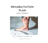 Rehabilitation Plan: Ankle Sprain