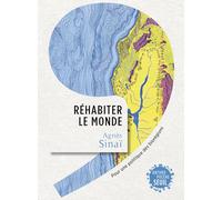 Réhabiter le monde: Pour une politique des biorégions (Anthropocène)
