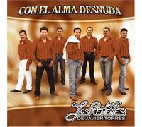 Rehenes de Javier - Con El Alma Desnuda
