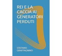 REI E LA CACCIA AI GENERATORI PERDUTI