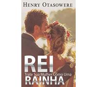 Rei trate sua mulher como uma rainha: 1