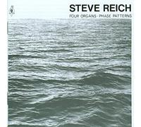 REICH Steve - Four Organs / Phase Patterns
