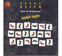 Reich, Steve - Music for 18 Musicians