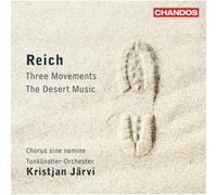 Reich: Three Movements/ The Desert Music