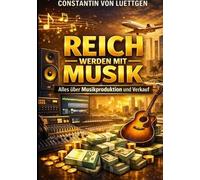 Reich werden mit Musik: Alles über Musikproduktion mit KI und professionelle Vermarktung