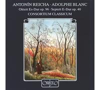 Reicha, Blanc : Octuor et Septuor. Consortium Classicum.