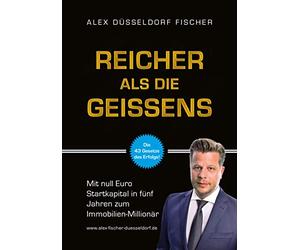 Reicher als die Geissens: Mit null Euro Startkapital in fünf Jahren zum Immobilien-Millionär