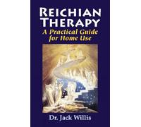 Reichian Therapy: A Practical Guide for Home Use