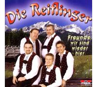 Reiflinger,die - Freunde,Hier Sind Wir Wieder