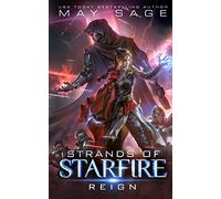 Reign: A Space Fantasy Romance: Volume 1 (Strands of Starfire)