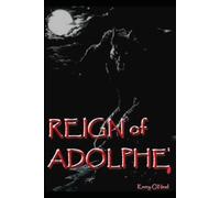 Reign of Adolphe: 2 (The Gothic Horror Chronicles)