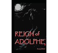 Reign of Adolphe (The Gothic Horror Chronicles)