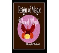 Reign of Magic: Return of Mogul (REIGN OF MAGIC, THE SECOND COMING OF ZAKAT)