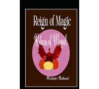Reign of Magic: Return of Mogul (REIGN OF MAGIC, THE SECOND COMING OF ZAKAT)