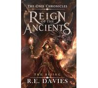 Reign of the Ancients: Part 3: The Rising (The Onis Chronicles - A Fantasy Adventure Series)