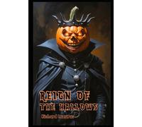Reign of the Hallows: A Novelette of the Shadows of the Seasons