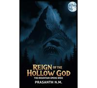 Reign of the Hollow God: The Mountain Opens Wide