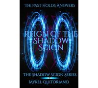 Reign of the Shadow Scion (The Shadow Scion Series)