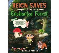 Reign saves the Enchanted Forest- Children's Book about the Magic of Kindness, Planet and Animal Love!