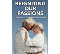 Reigniting Our Passions • Volume 1: Three Tales of Couples Rekindling Romance (A First Pegging Adventure Collected Volumes)