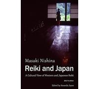 Reiki and Japan: A Cultural View of Western and Japanese Reiki